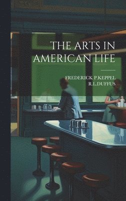 The Arts in American Life 1