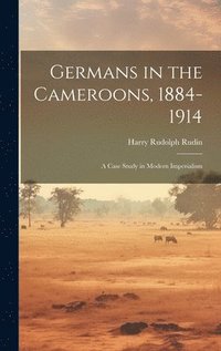bokomslag Germans in the Cameroons, 1884-1914