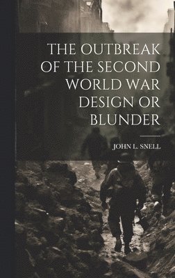 bokomslag Outbreak of the Second World War Design or Blunder
