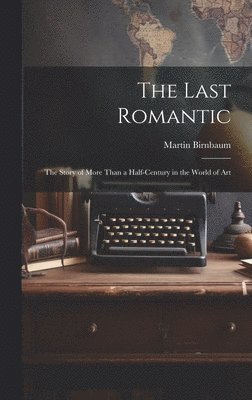 bokomslag The Last Romantic