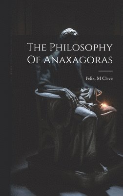 bokomslag The Philosophy Of Anaxagoras