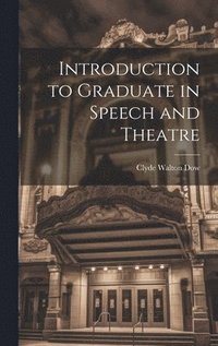 bokomslag Introduction to Graduate in Speech and Theatre