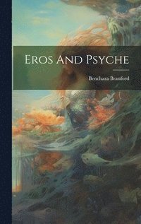 bokomslag Eros And Psyche