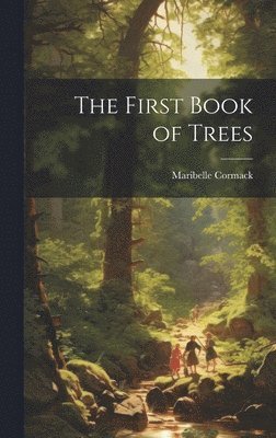 bokomslag The First Book of Trees