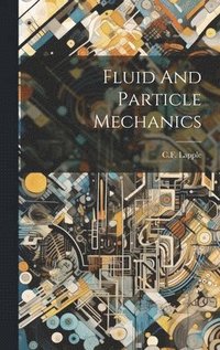 bokomslag Fluid And Particle Mechanics