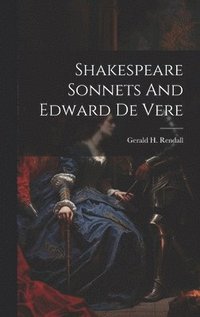 bokomslag Shakespeare Sonnets And Edward De Vere