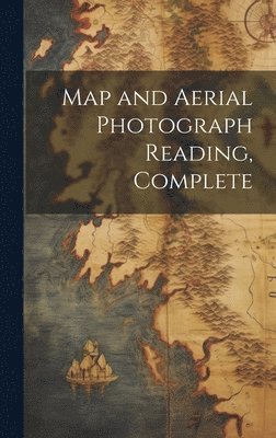 bokomslag Map and Aerial Photograph Reading, Complete