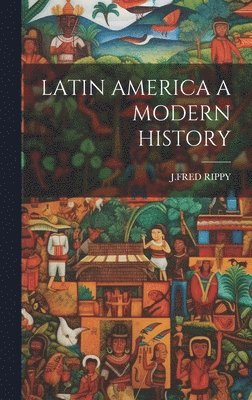 Latin America a Modern History 1