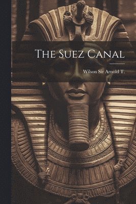 The Suez Canal 1