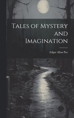 Edgar Allan Poe - Tales of Mystery and Imagination, Inbunden