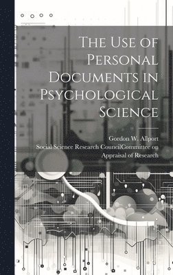 The Use of Personal Documents in Psychological Science 1