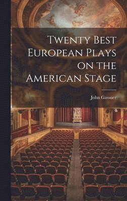 bokomslag Twenty Best European Plays on the American Stage