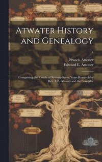 bokomslag Atwater History and Genealogy