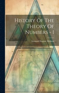 bokomslag History Of The Theory Of Numbers - I
