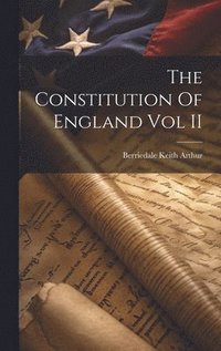 bokomslag Constitution Of England Vol II