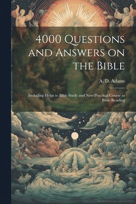 4000 Questions and Answers on the Bible 1