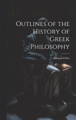 bokomslag Outlines of the History of Greek Philosophy