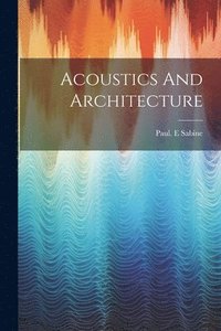 bokomslag Acoustics And Architecture