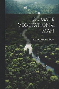 bokomslag Climate Vegetation & Man