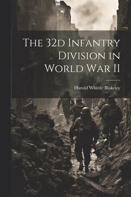 bokomslag 32d Infantry Division in World War II