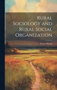 bokomslag Rural Sociology and Rural Social Organization