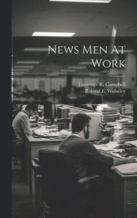 bokomslag News Men At Work