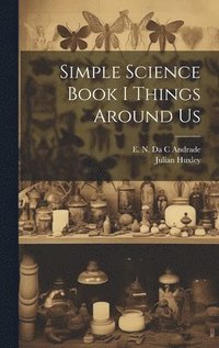 bokomslag Simple Science Book I Things Around Us