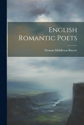 bokomslag English Romantic Poets