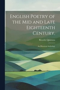 bokomslag English Poetry of the mid and Late Eighteenth Century,