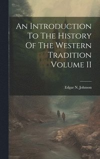 bokomslag Introduction To The History Of The Western Tradition Volume II
