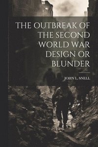 bokomslag Outbreak of the Second World War Design or Blunder