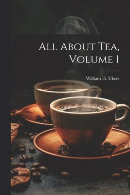 All About Tea, Volume 1 1