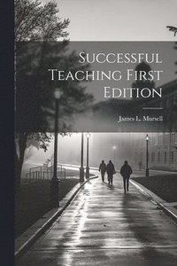 bokomslag Successful Teaching First Edition