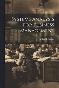 bokomslag Systems Analysis for Business Management