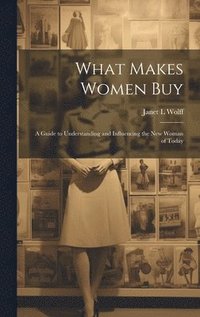 bokomslag What Makes Women Buy