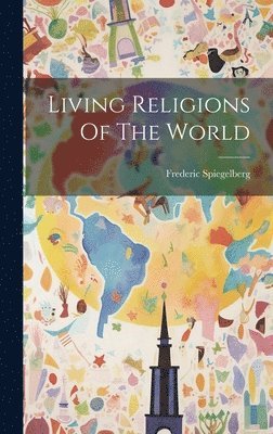 bokomslag Living Religions Of The World