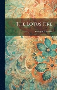 bokomslag The Lotus Fire
