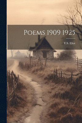 Poems 1909 1925 1