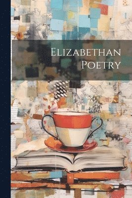 Elizabethan Poetry 1
