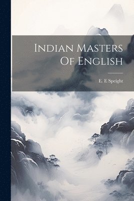 bokomslag Indian Masters Of English