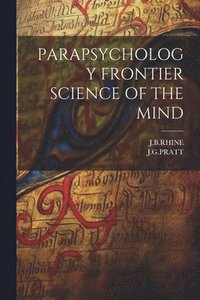 bokomslag Parapsychology Frontier Science of the Mind