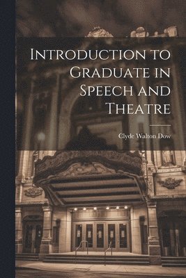 bokomslag Introduction to Graduate in Speech and Theatre