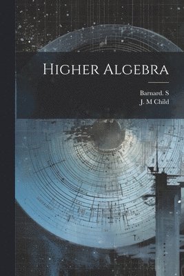 bokomslag Higher Algebra