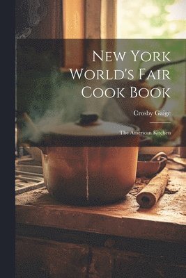 bokomslag New York World's Fair Cook Book
