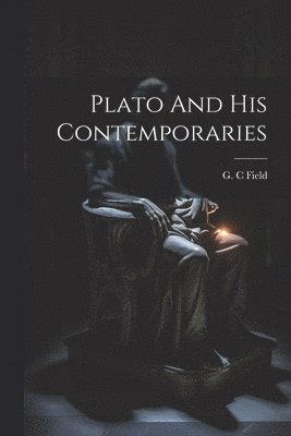 bokomslag Plato And His Contemporaries