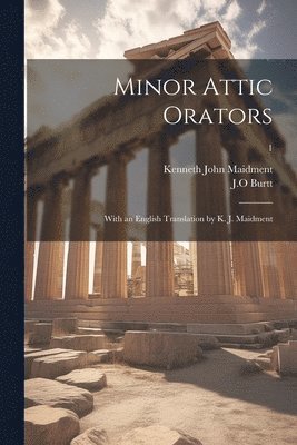 bokomslag Minor Attic Orators: With an English Translation by K. J. Maidment; 1