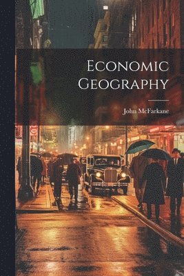 bokomslag Economic Geography