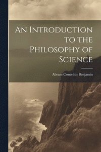 bokomslag An Introduction to the Philosophy of Science