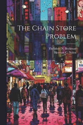 Theodore N. Beckman, Herman C. Nolen - Chain Store Problem, Häftad