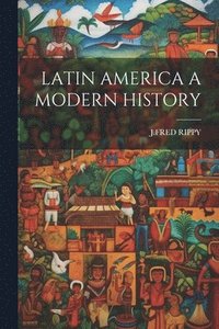 bokomslag Latin America a Modern History